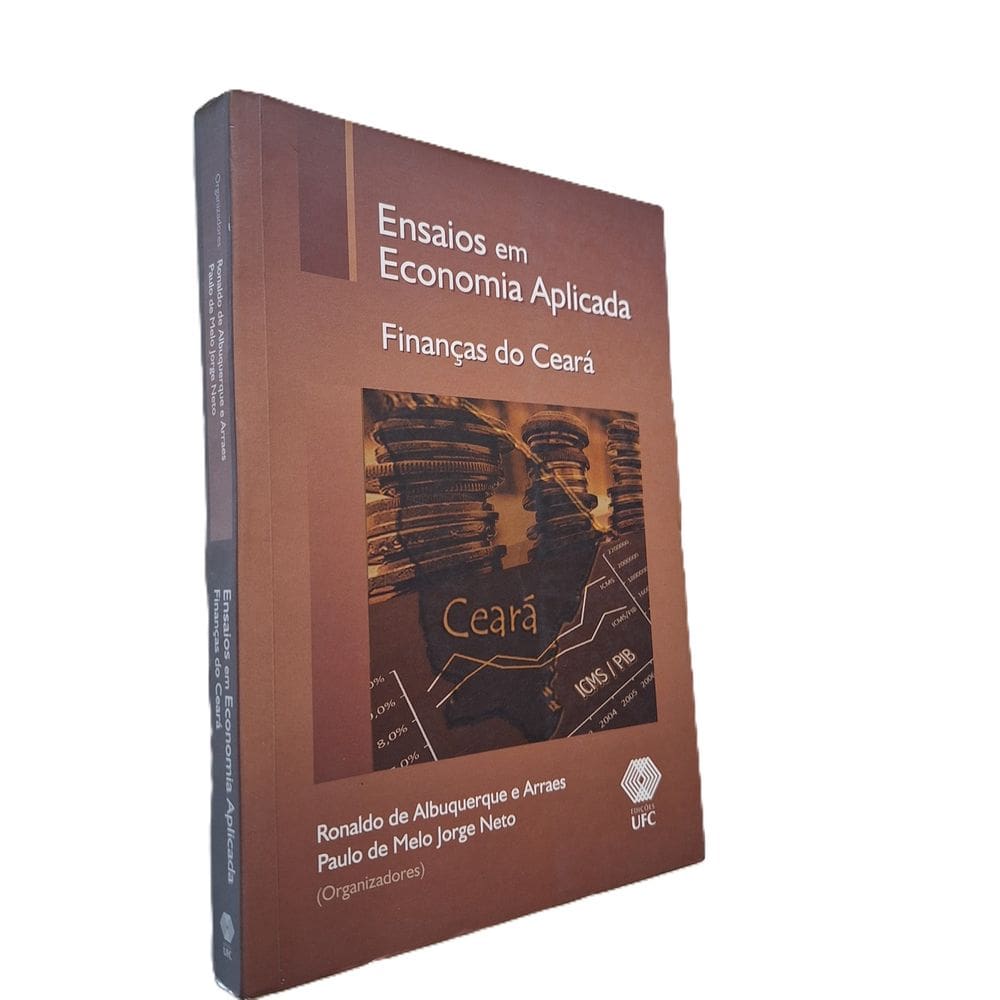 Ensaios em Economia Aplicada - Finanças do Ceará , UFC, 2012