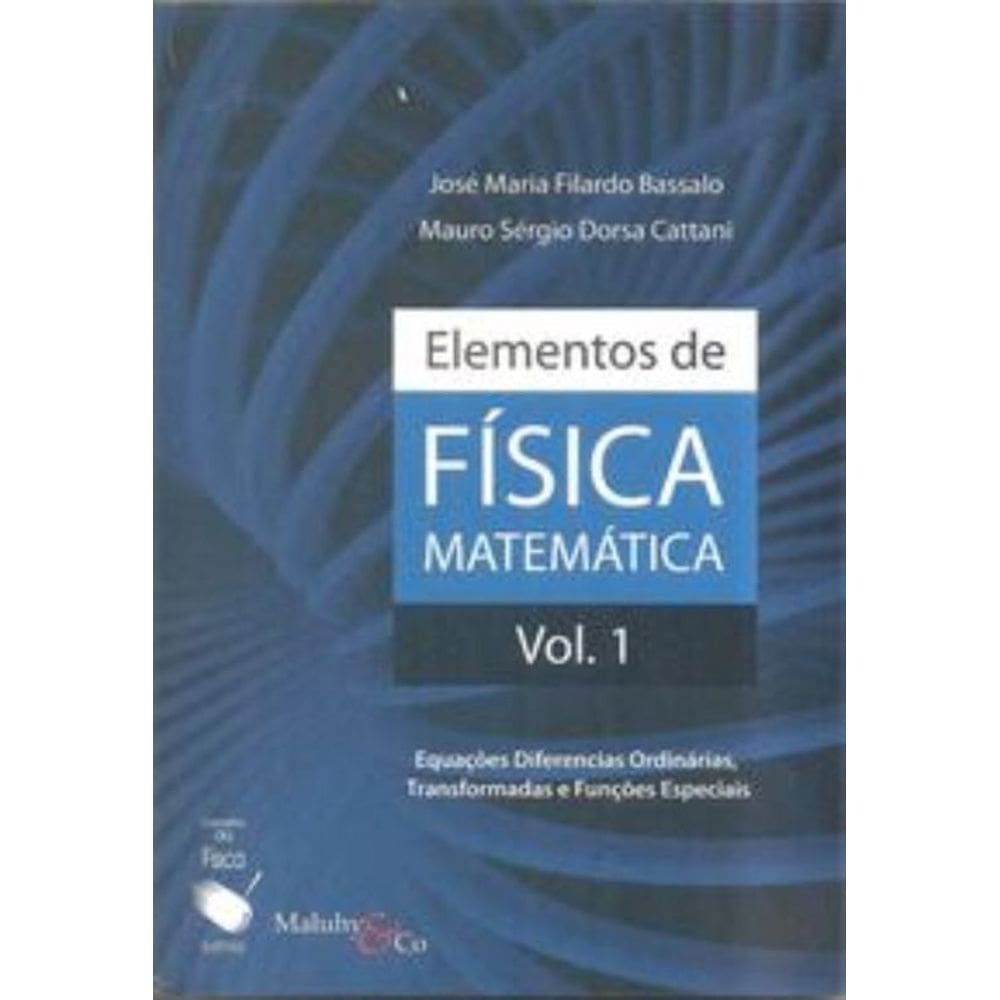 Elementos de Física Matemática - Vol. 1