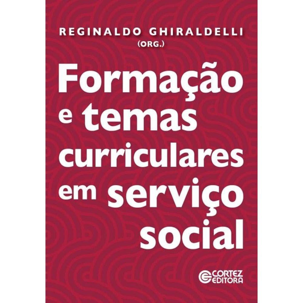 Formação E Temas Curriculares Em Serviço Social