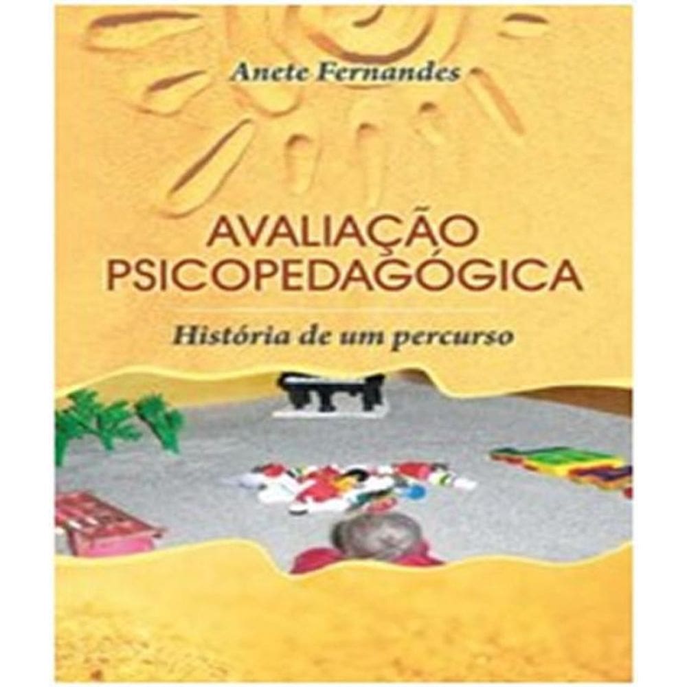 Livro Avaliacao Psicopedagogica - Historia De Um Percurso