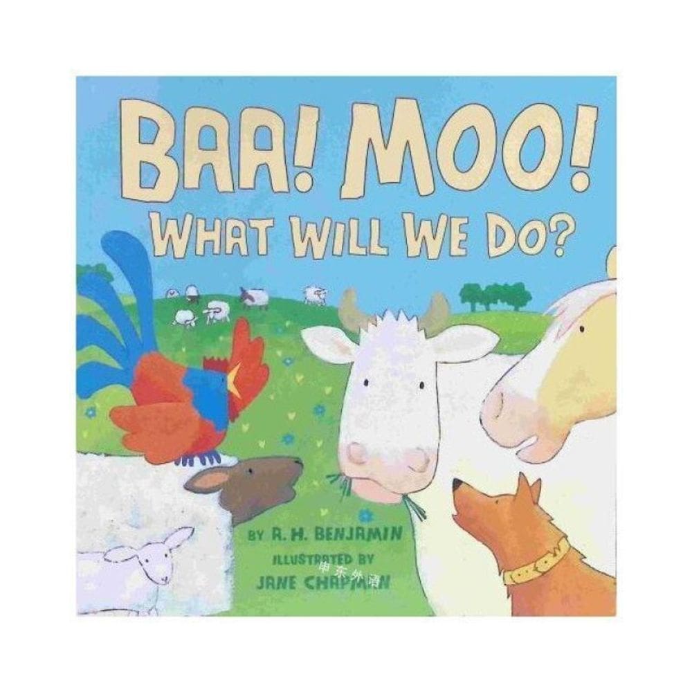Baa! Moo! What Will We Do?
