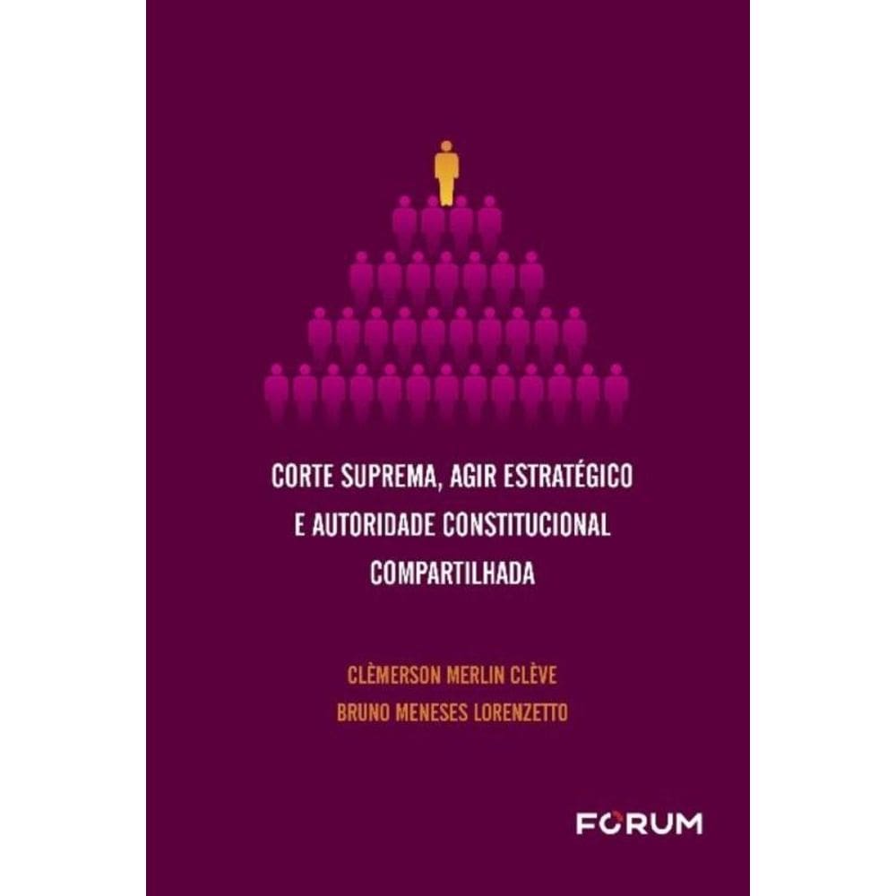 Corte Suprema, Agir Estratégico e Autoridade Constitucional Compartilhada - 01Ed/21