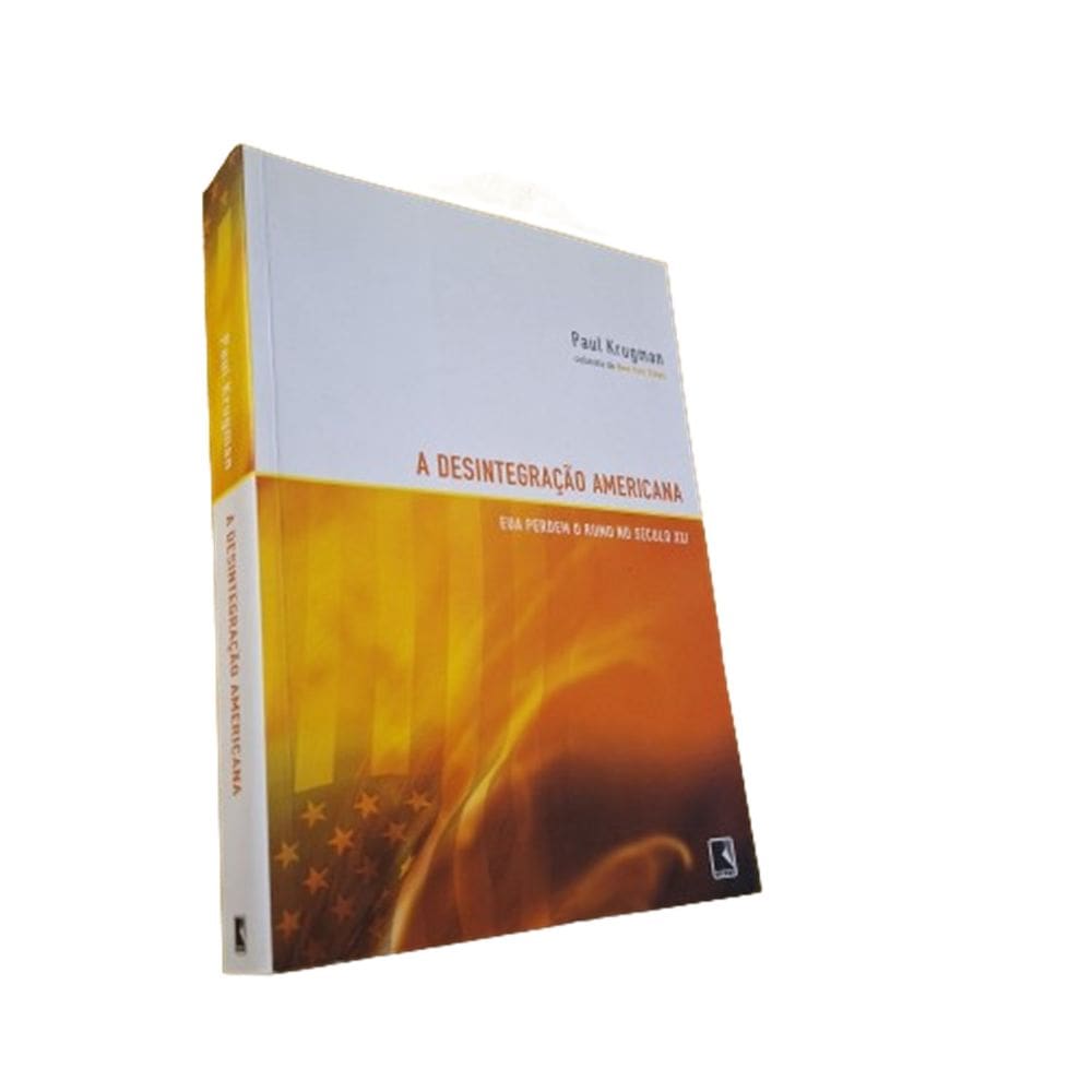 A desintegração Americana, Paul Krugman, Record, 2006