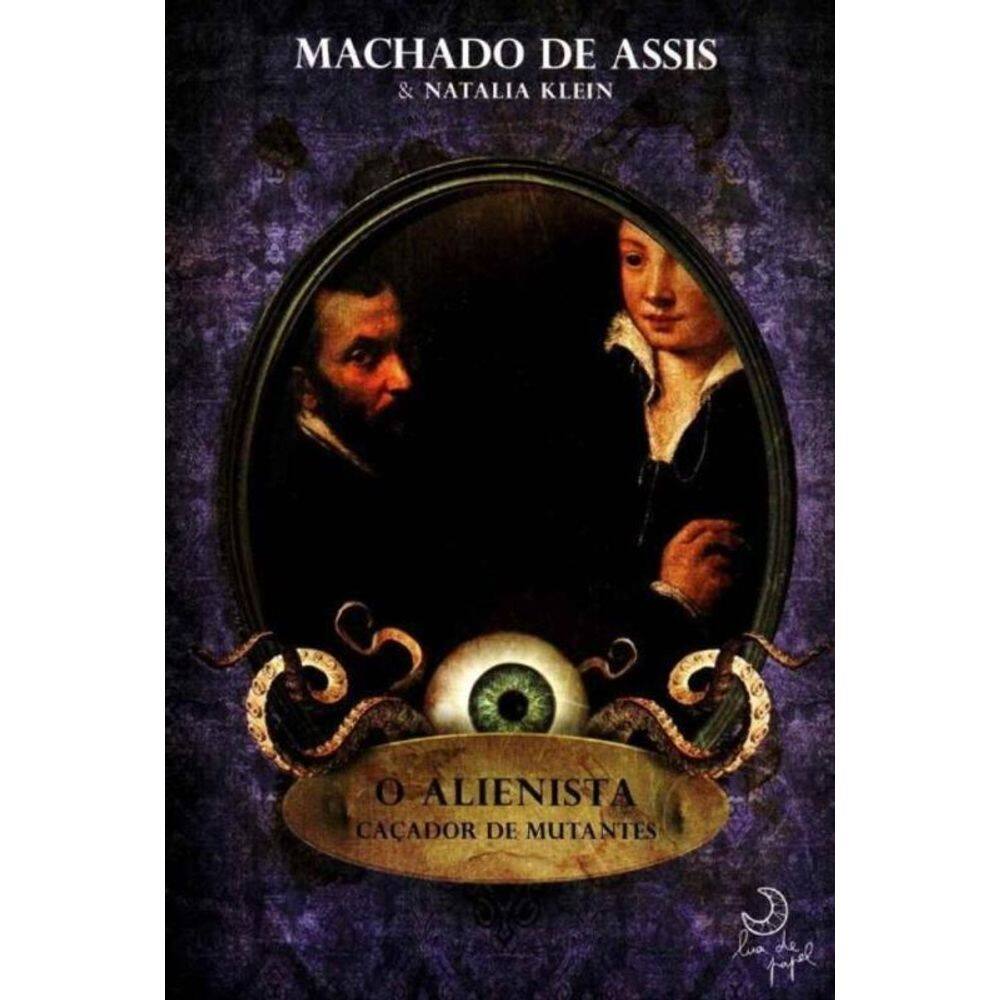 Alienista, o - Caçador de Mutantes