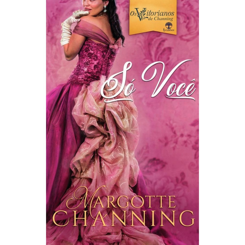 Só você (Os Vitorianos de Channing Livro 3