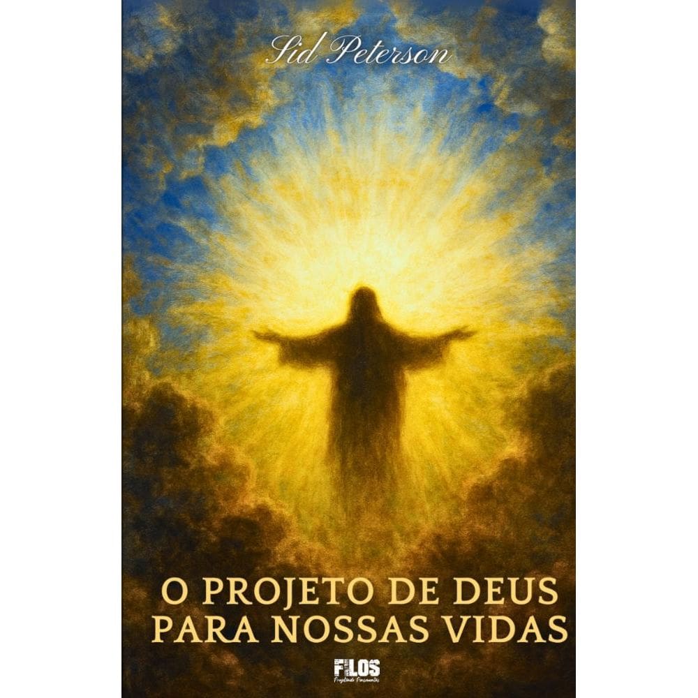 O projeto de Deus para nossas vidas