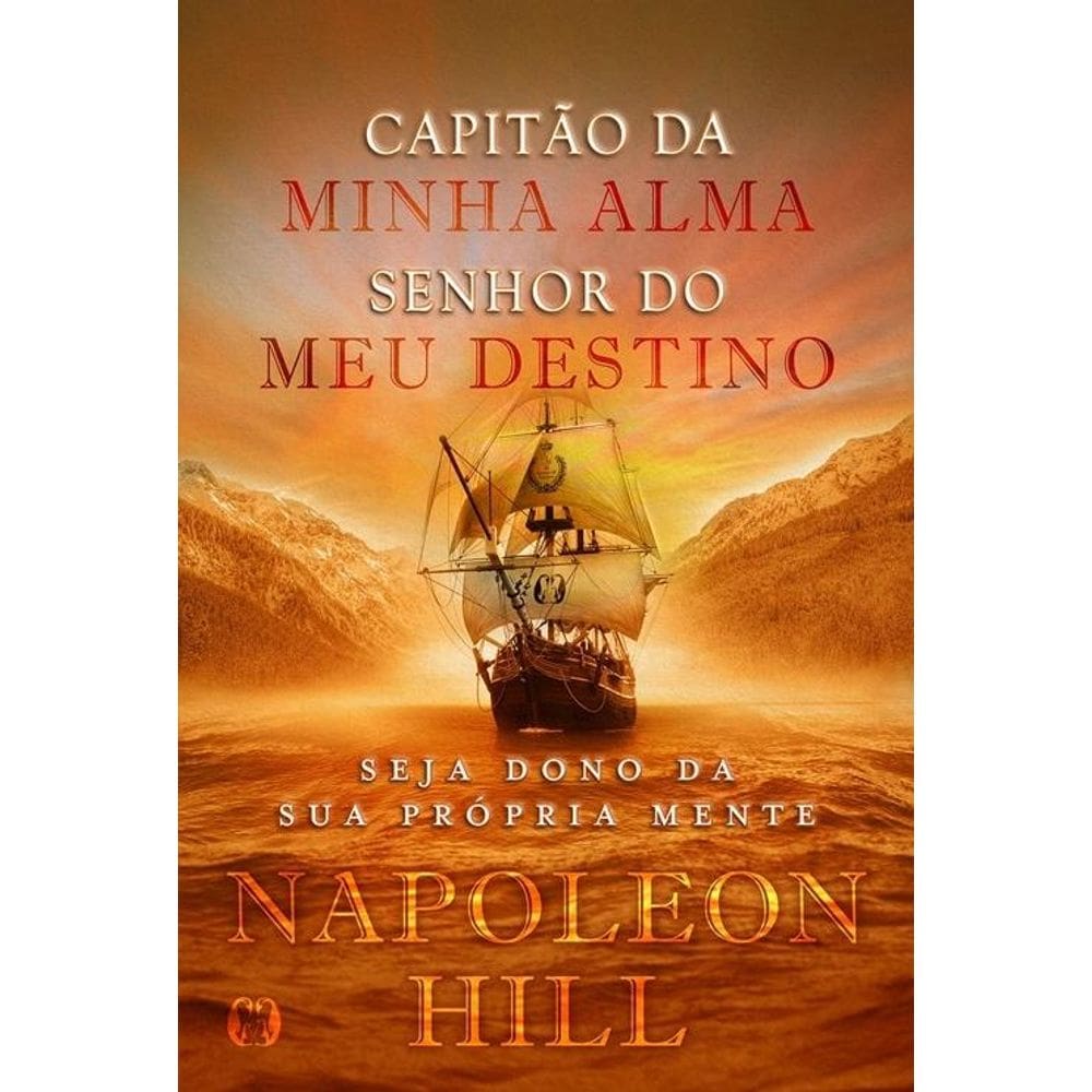 Capitão Da Minha Alma, Senhor Do Meu Destino: Seja Dono Da Sua Própria Mente