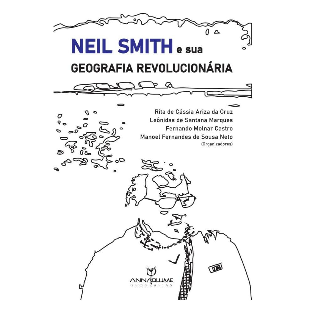 Neil Smith e sua Geografia Revolucionária