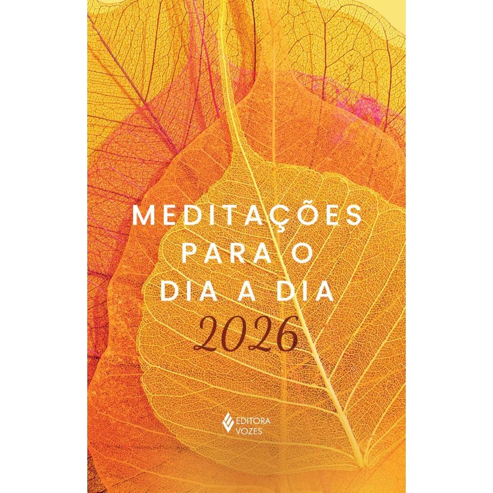 Livro - Meditações para o dia a dia 2026, por Frei Edrian Josué Pasini - Editora Vozes