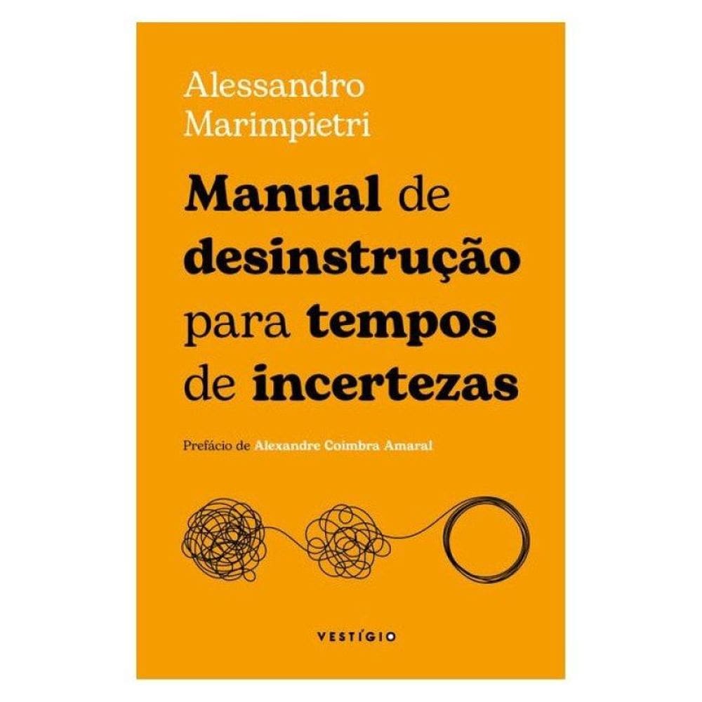 Manual De Desinstrução Para Tempos De Incerteza
