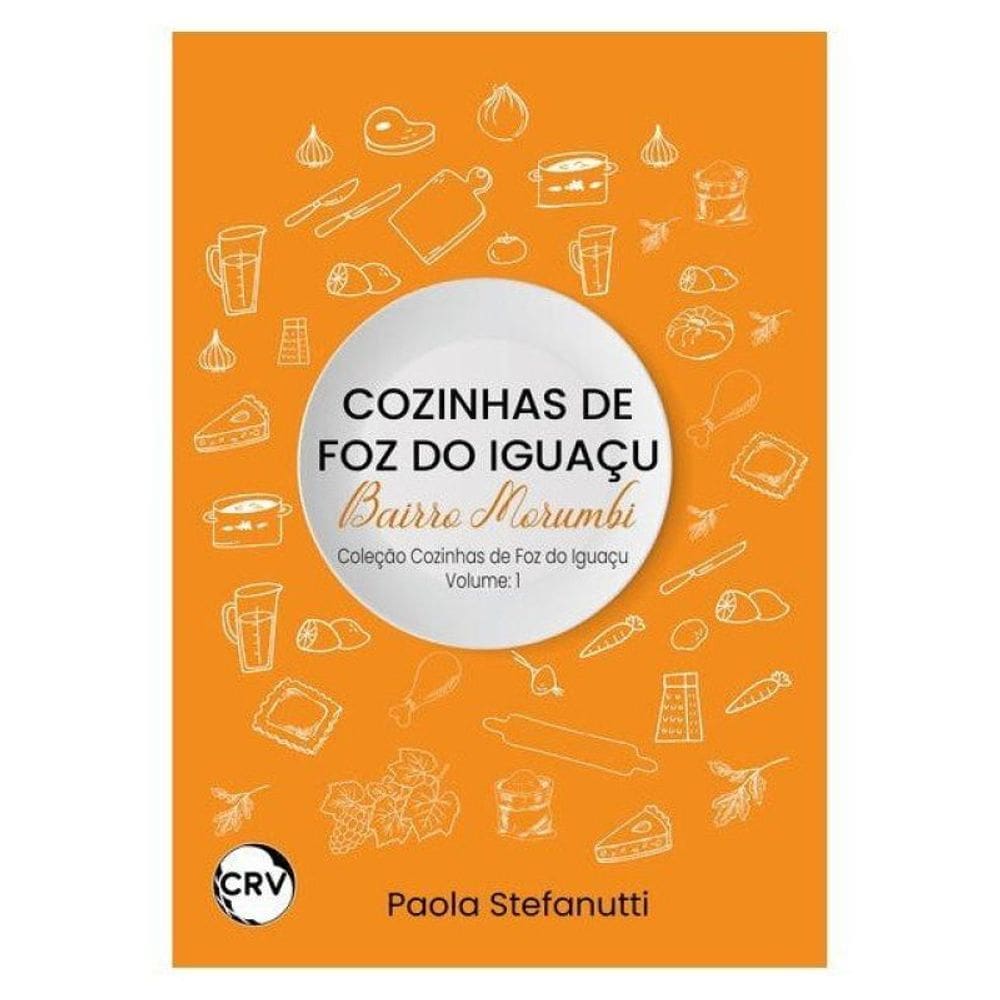 Cozinhas De Foz Do Iguaçu - Bairro Morumbi - Vol.: 01