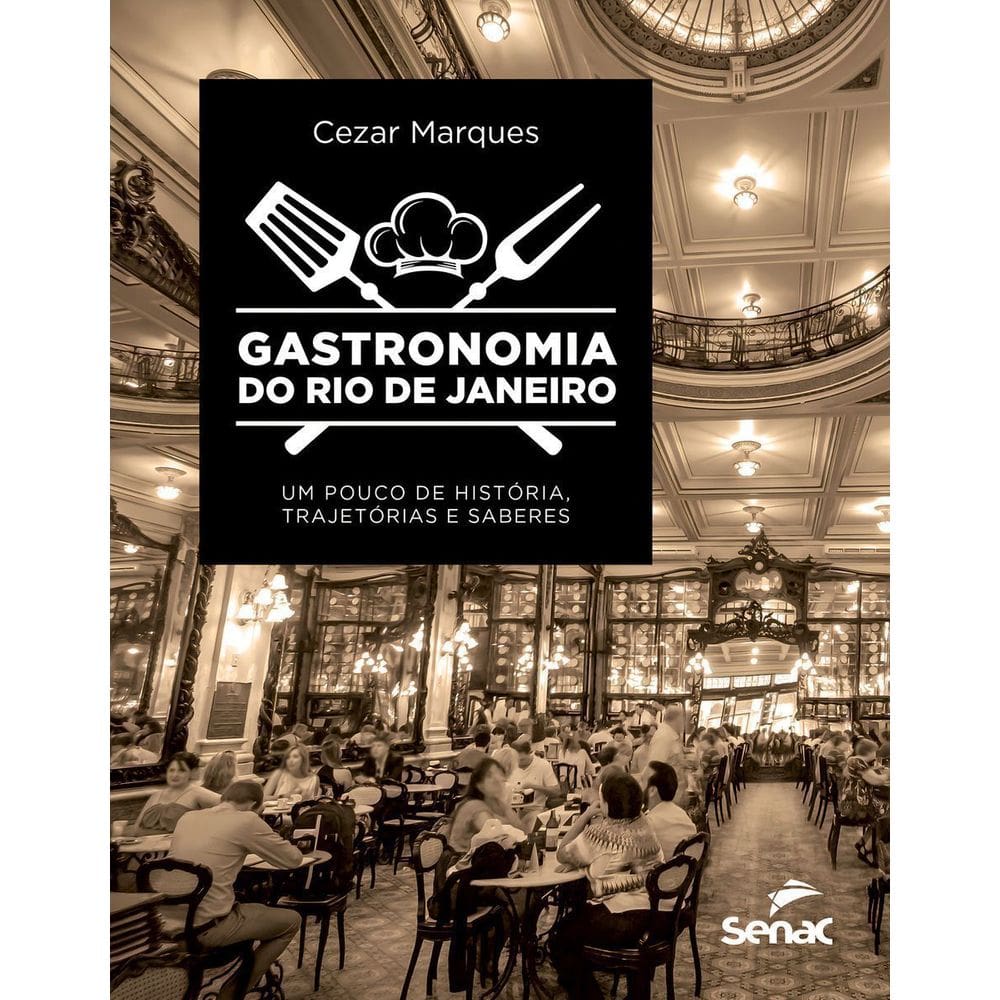 Gastronomia do Rio de Janeiro - Um Pouco de História, Trajetórias e Saberes