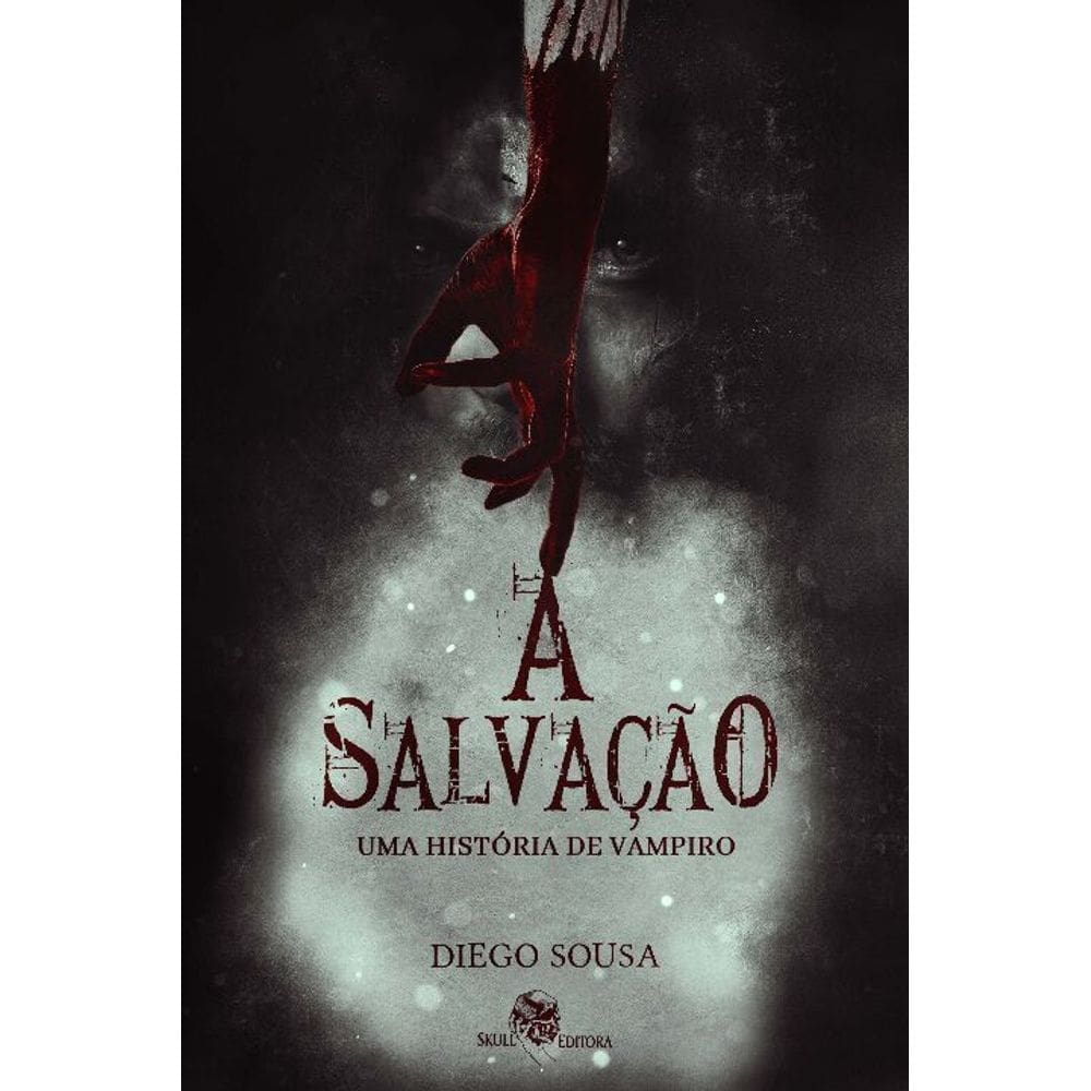 a Salvação - Uma História De Vampiro