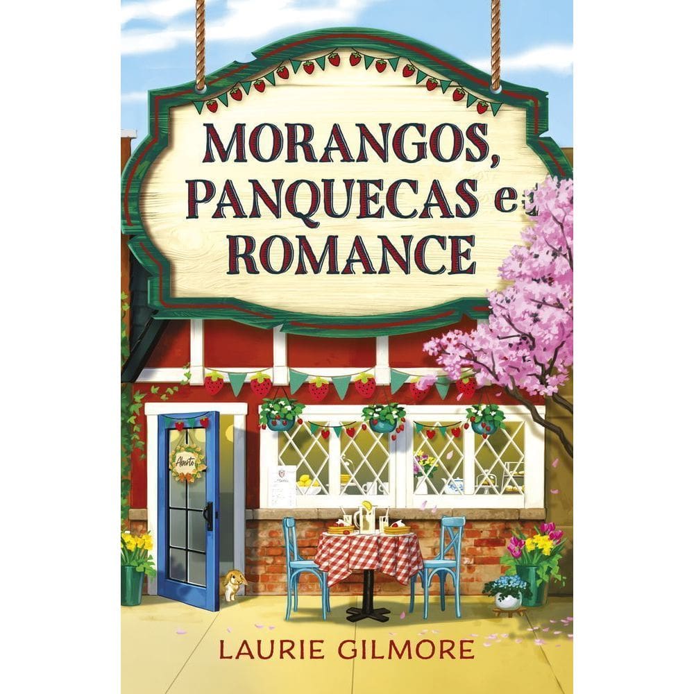 Morangos, Panquecas E Romance - Os Amores De Dream Harbor Vol. 4