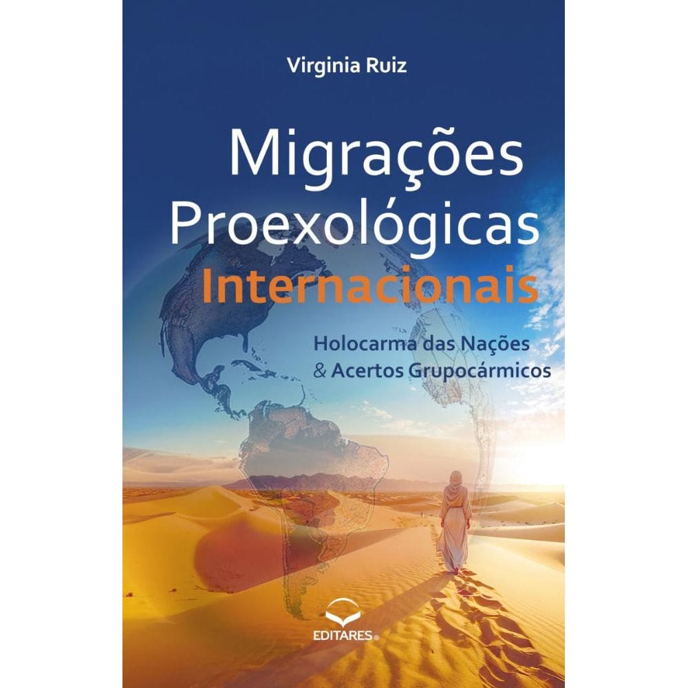 Migrações Proexológicas Internacionais: Holocarma das Nações & Acertos Grupocármicos