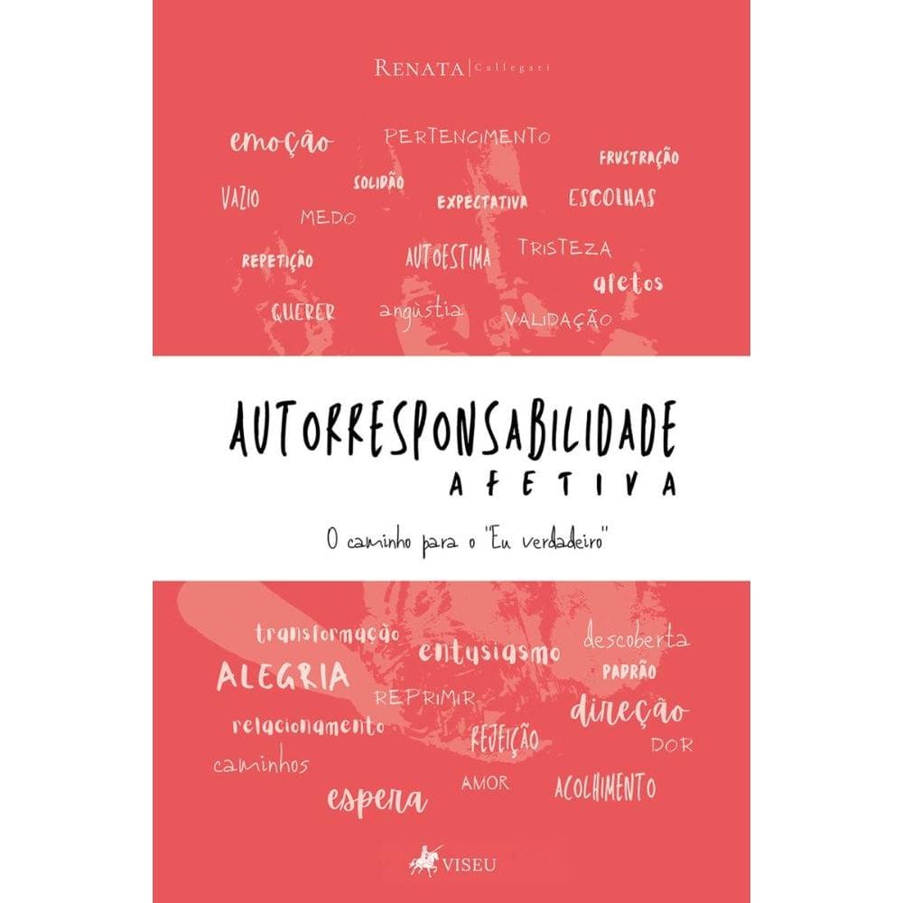 Autorresponsabilidade Afetiva: O caminho para o Eu verdadeiro