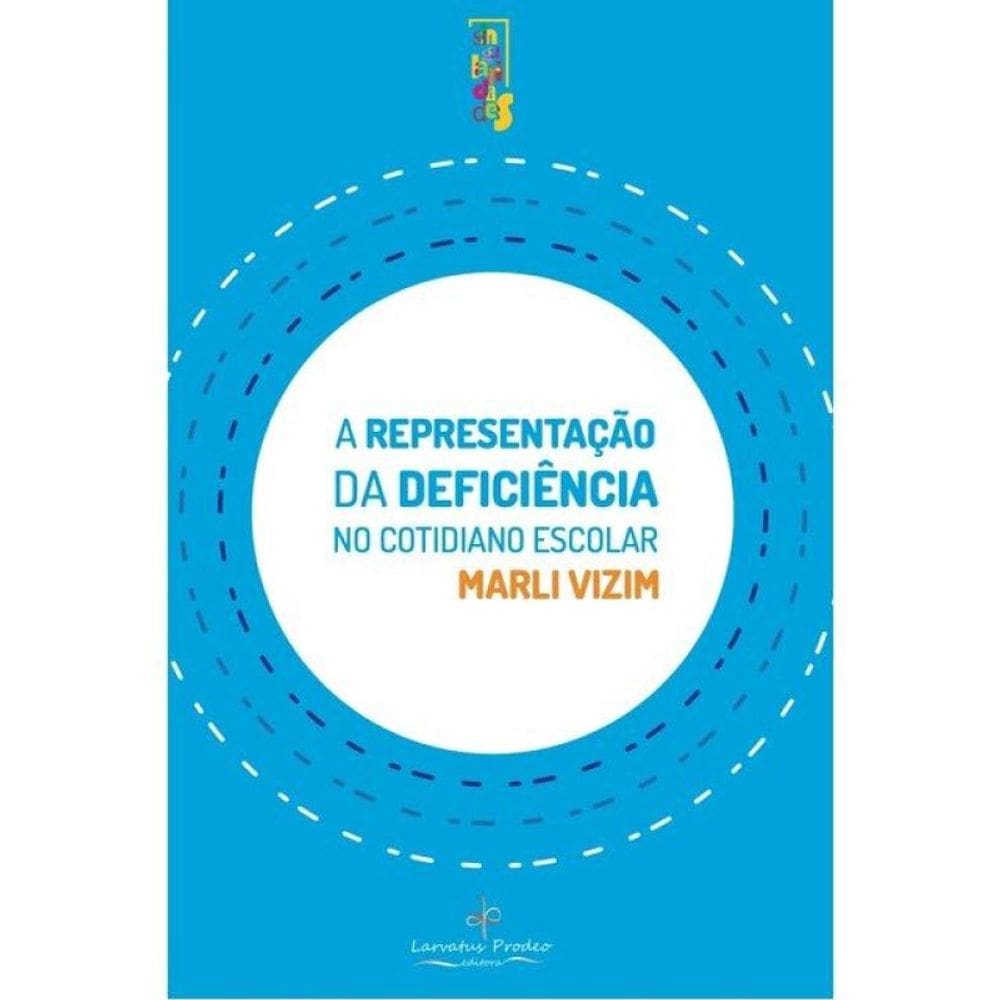 A Representação Da Deficiência No Cotidiano Escolar