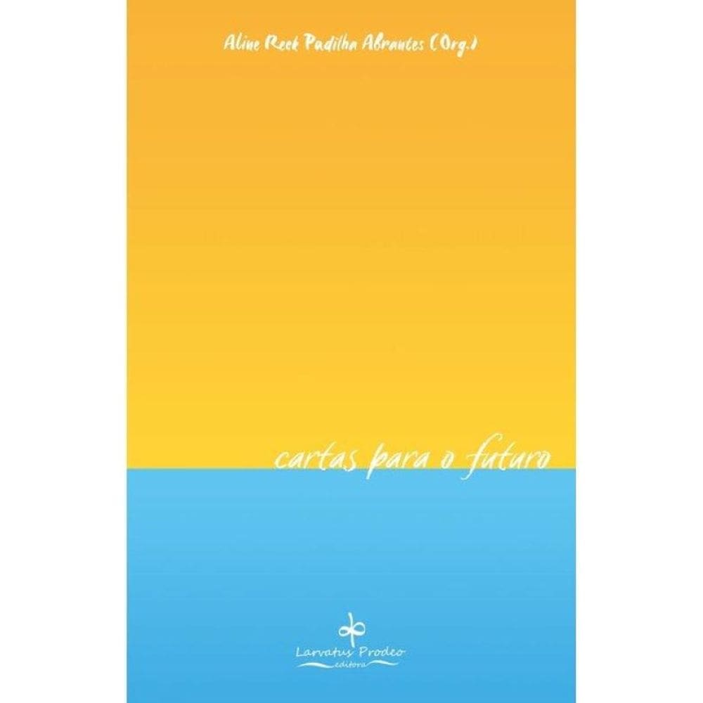 Cartas Para O Futuro