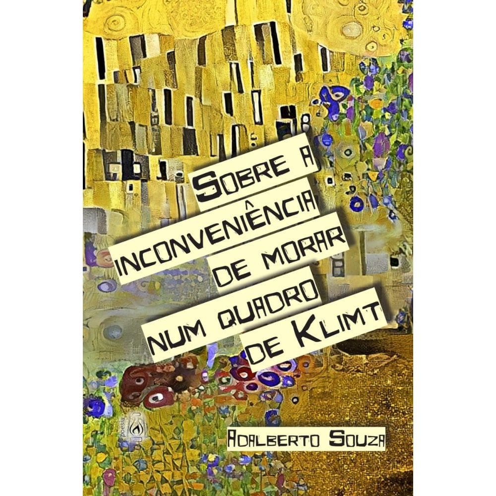 Sobre a inconveniência de morar num quadro de Klimt