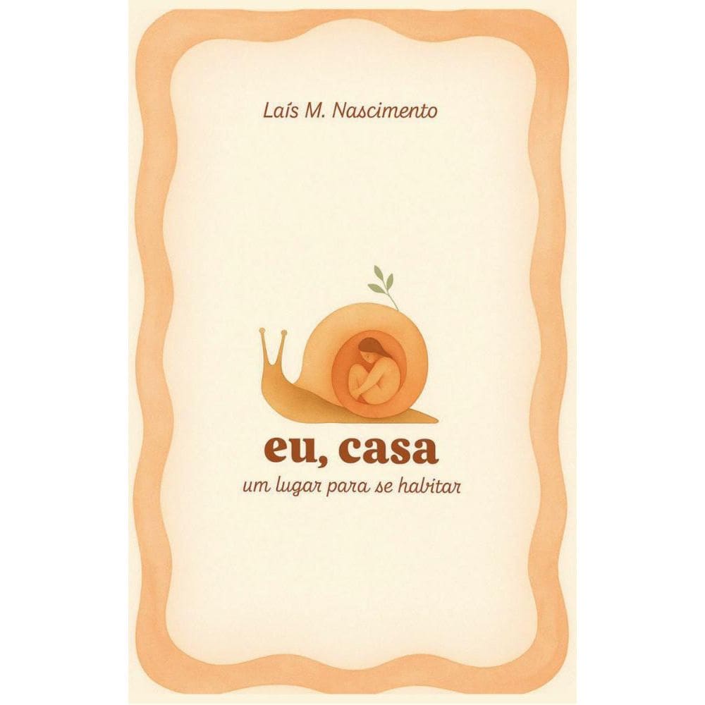 Eu, Casa: um lugar para se habitar