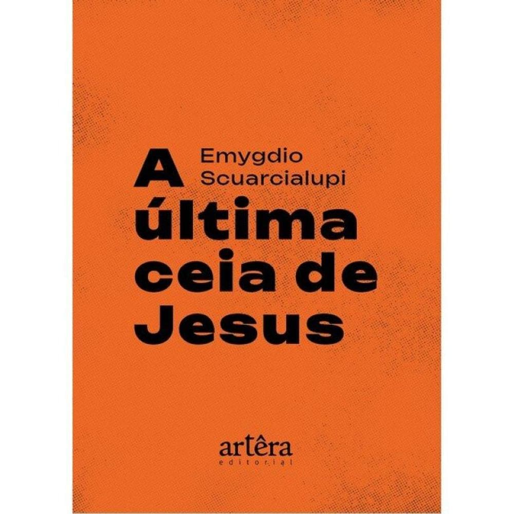 A Última Ceia De Jesus