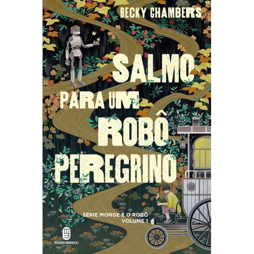 Salmo Para um Robô Peregrino (Série monge e o robô - Vol.1)