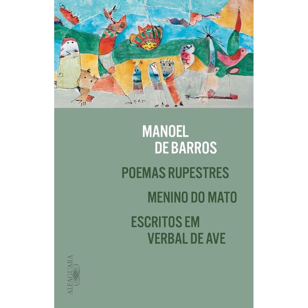 Poemas rupestres, Menino do Mato e Escritos em verbal de ave(0710)