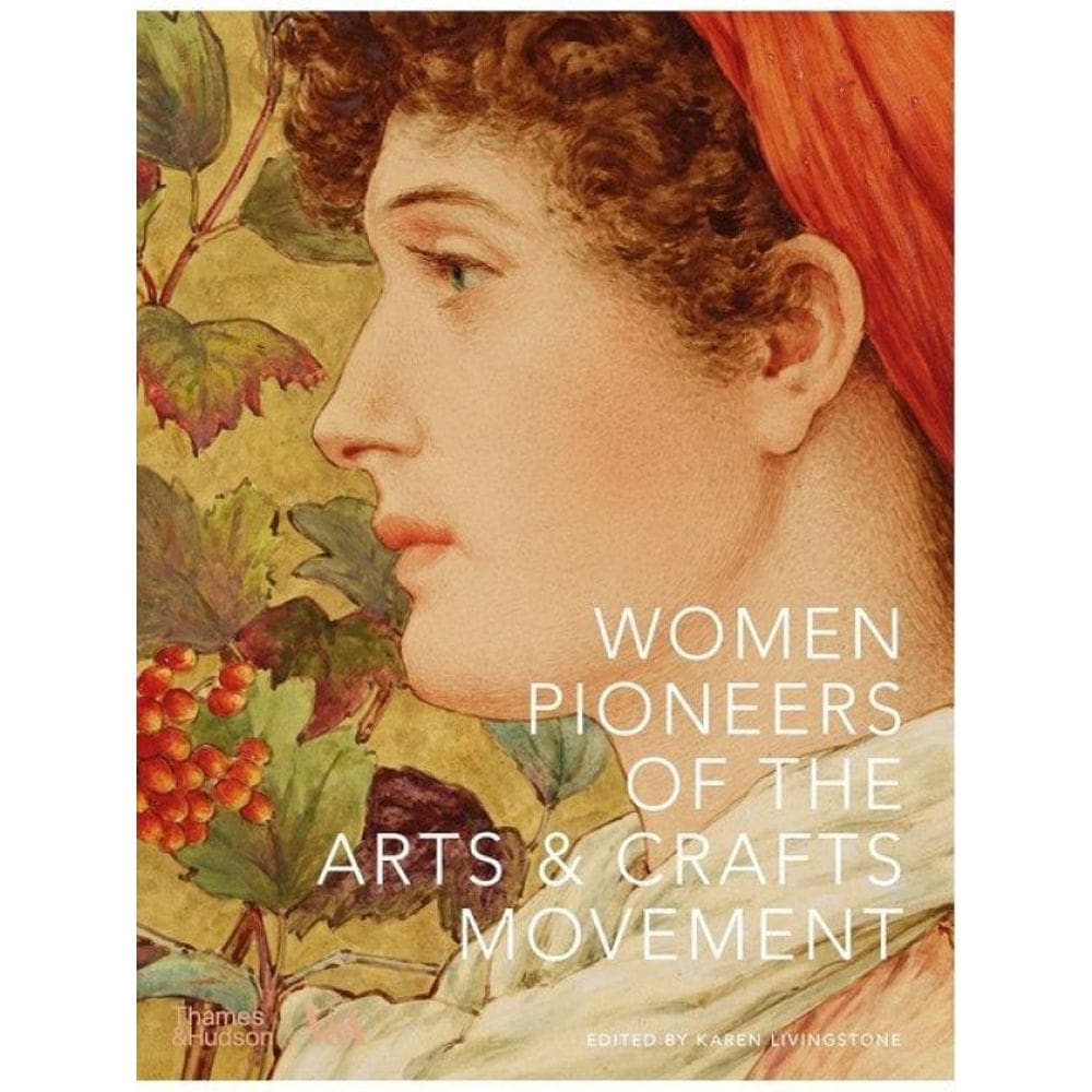 Women Pioneers Of The Arts And Crafts Movement