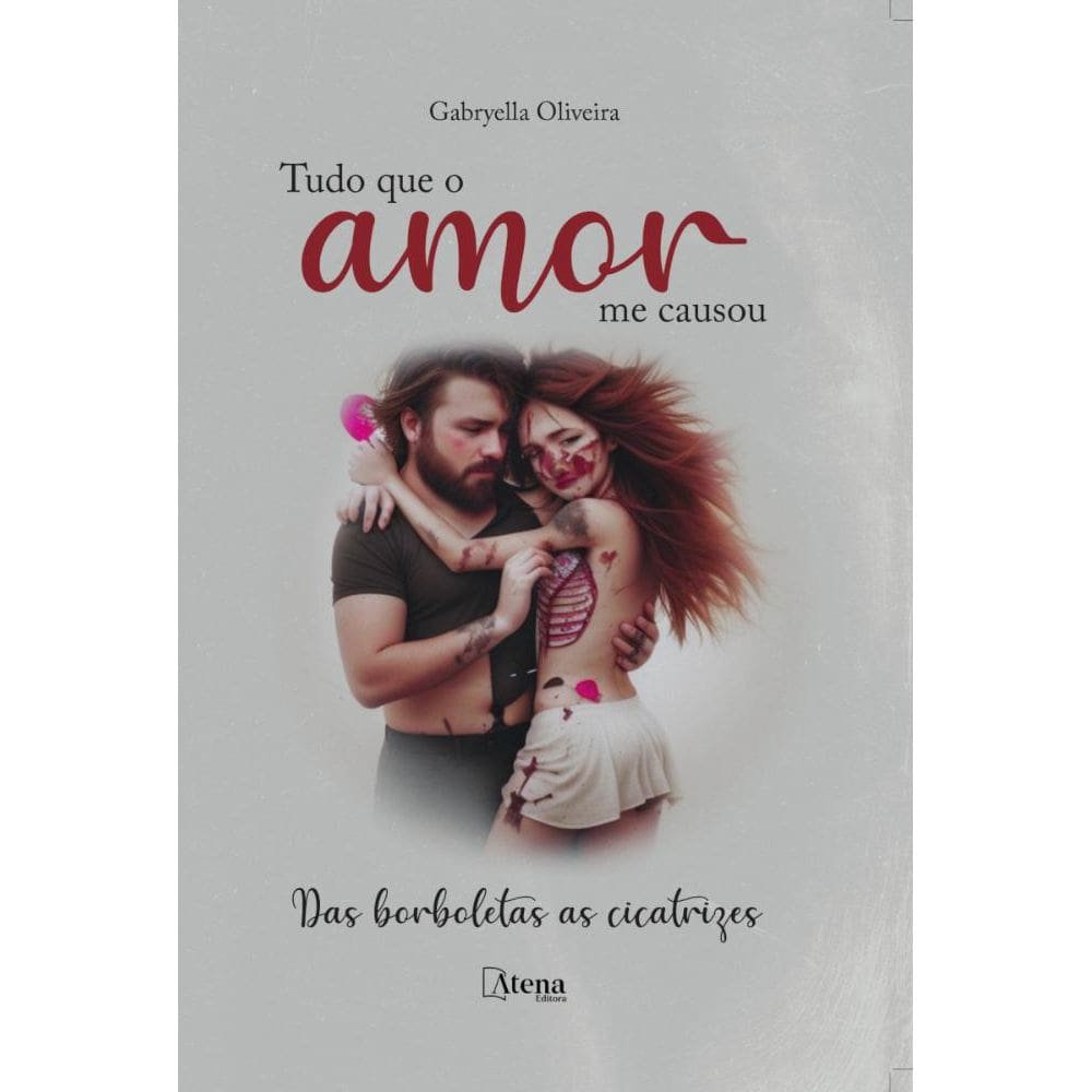 Tudo que o amor me causou - Das borboletas as cicatrizes