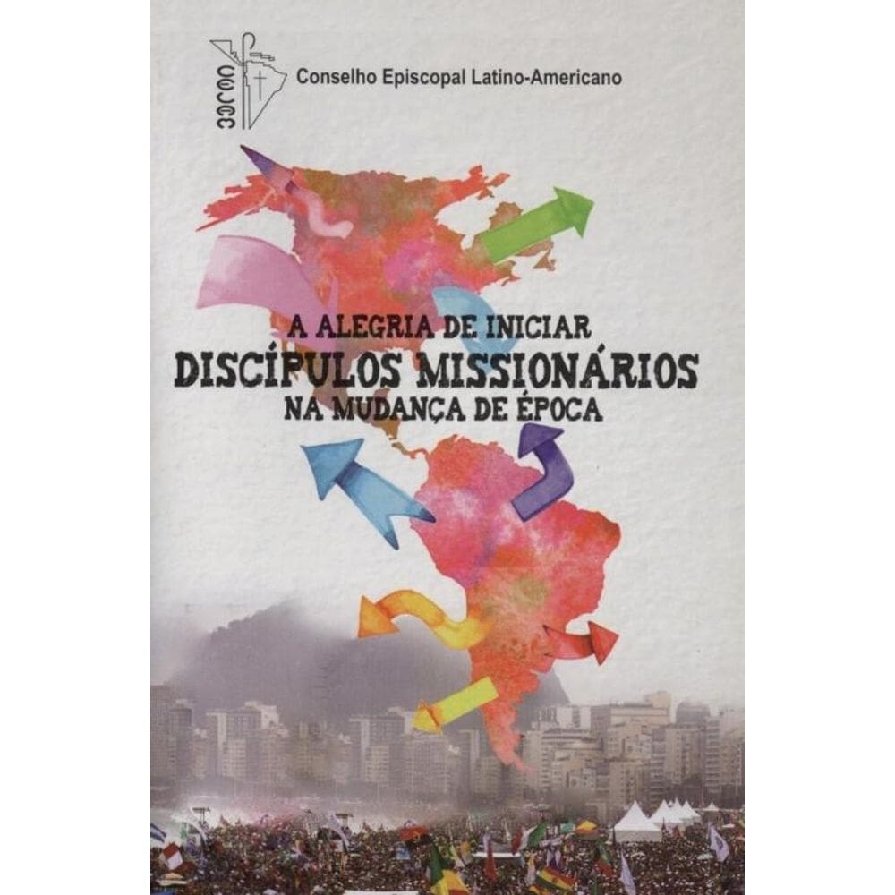 A Alegria De Iniciar Discipulos Missionarios