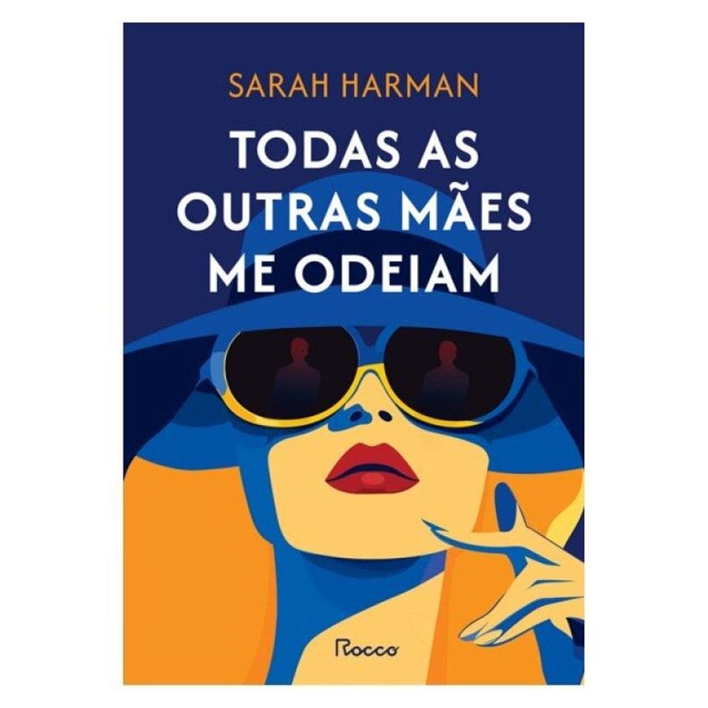 Todas As Outras Mães Me Odeiam