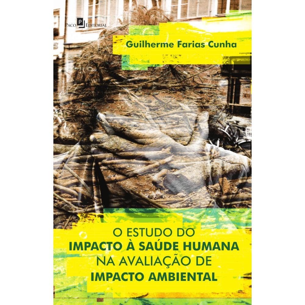 O estudo do impacto a saúde humana na avaliação de impacto ambiental