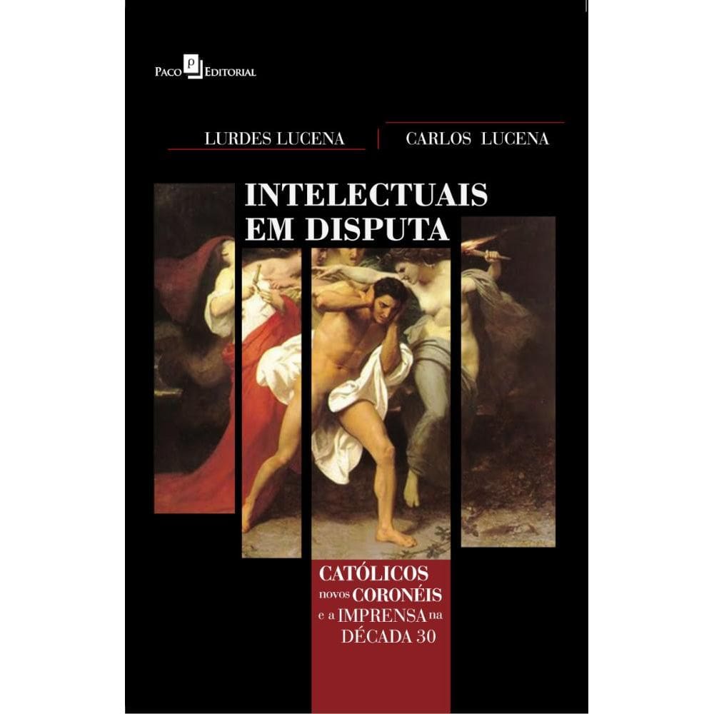 Intelectuais em Disputa