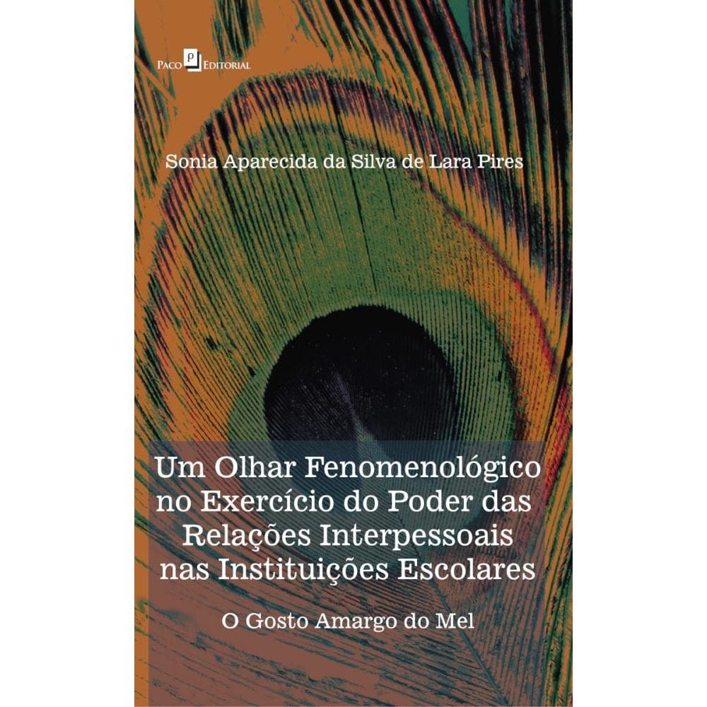 Um Olhar Fenomenológico no Exercício do Poder das Relações Interpessoais nas Instituições Escolares
