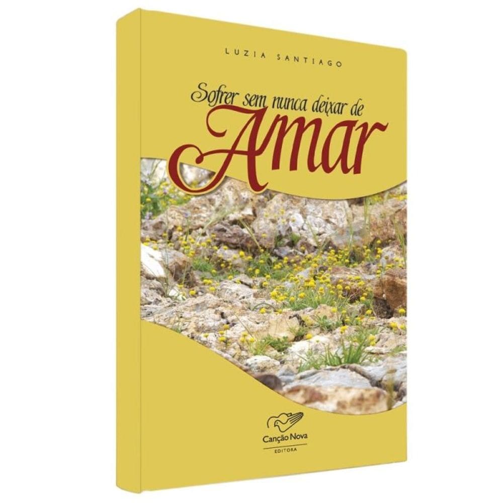 Sofrer Sem Nunca Deixar De Amar