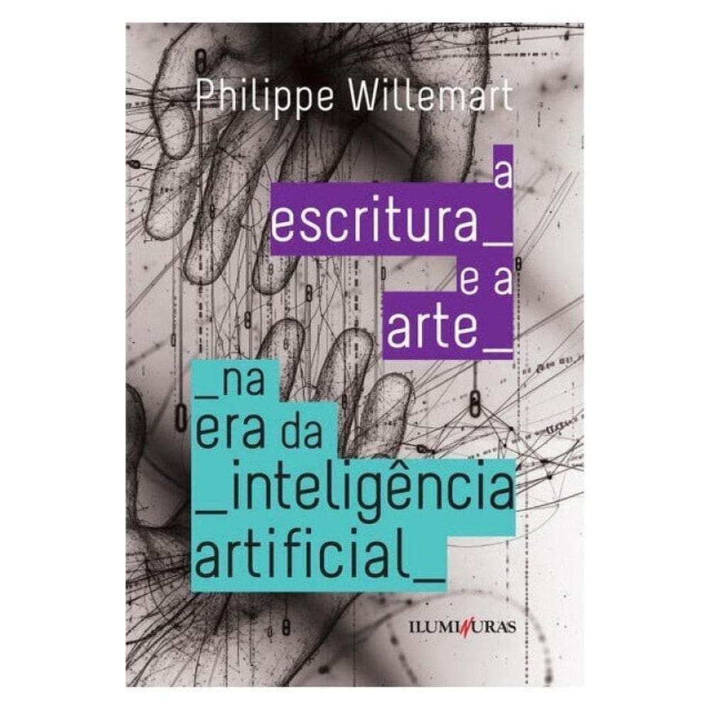A Escritura E A Arte Na Era Da Inteligencia Artificial