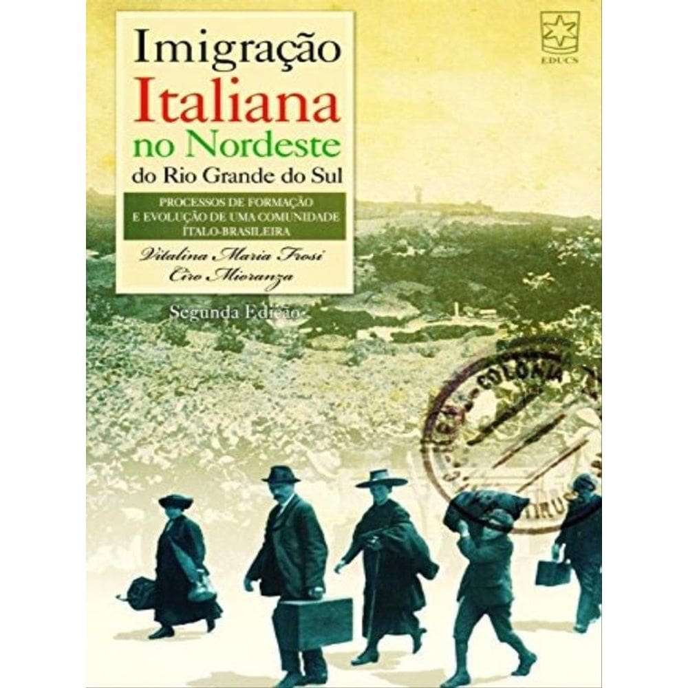 Imigração Italiana No Nordeste Do Rio Grande Do Sul