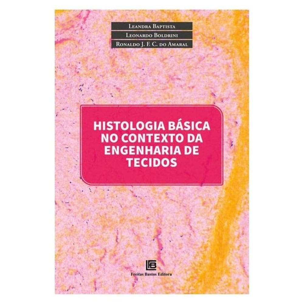 Histologia Básica No Contexto Da Engenharia De Tecidos