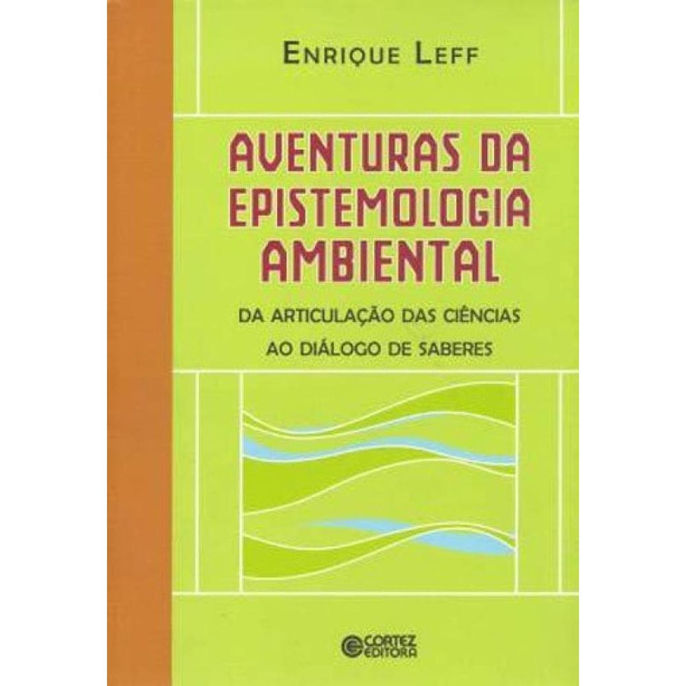 Aventuras Da Epistemologia Ambiental