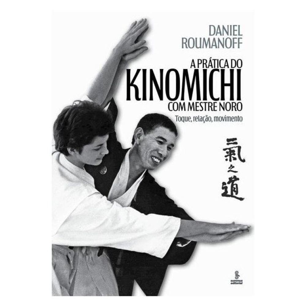 A Prática Do Kinomichi Com Mestre Noro