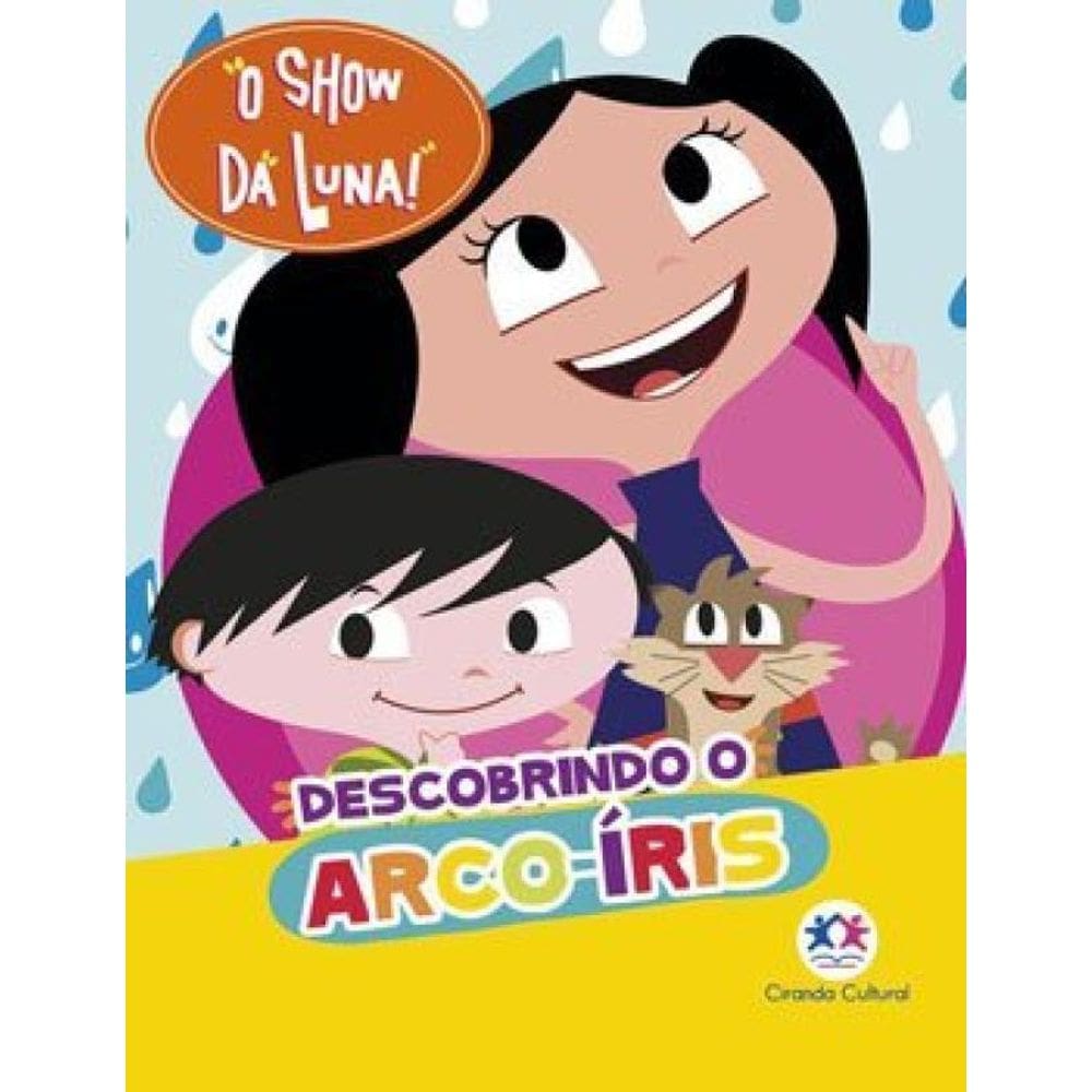 O Show Da Luna Descobrindo O Arco-Íris