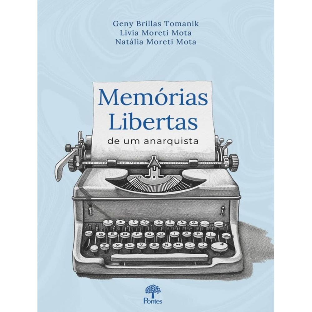 Memorias Libertas De Um Anarquista