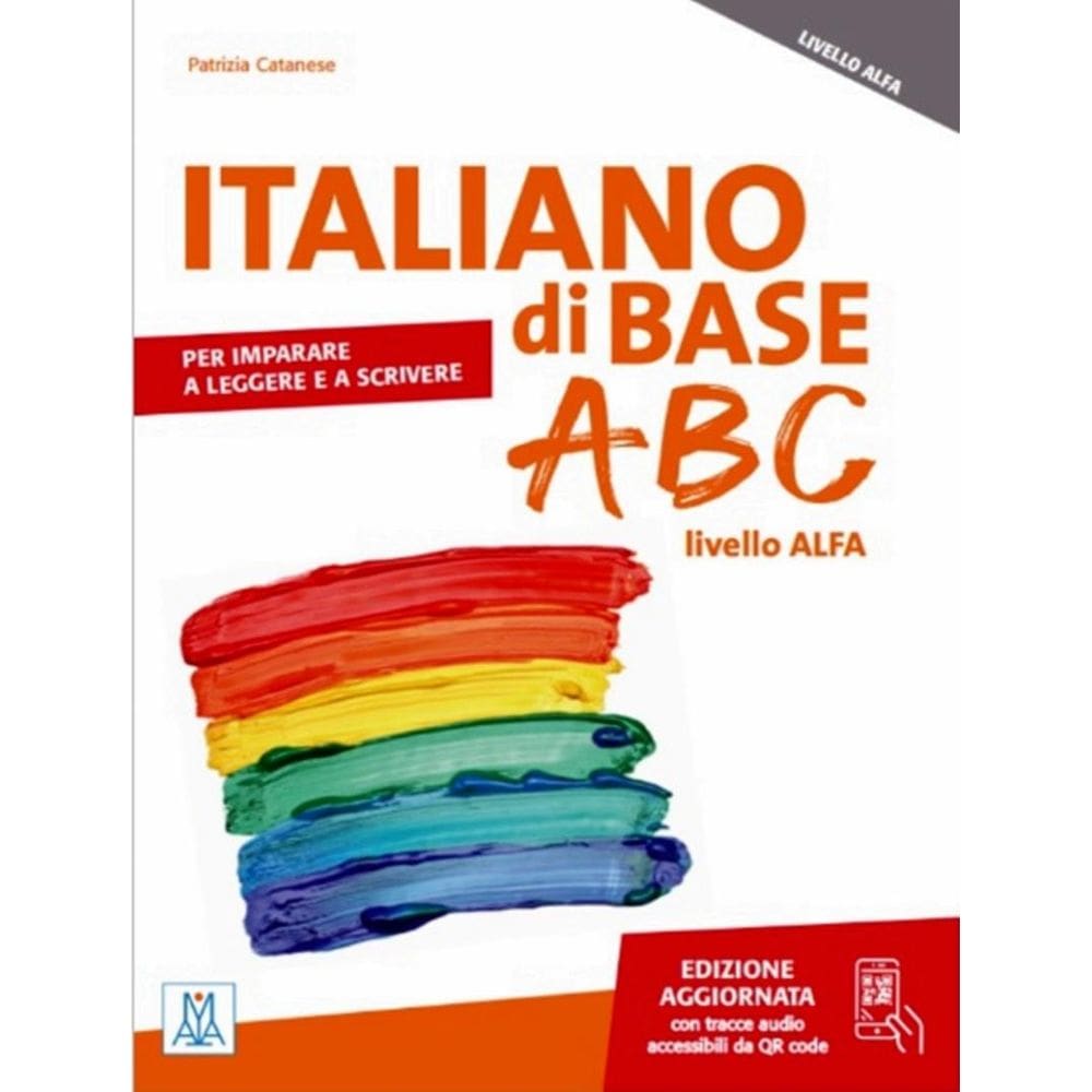 Italiano Di Base Abc - Livello Alfa - Edizione Ampliata (Libro + Audio Accessibili Da Qr Code)