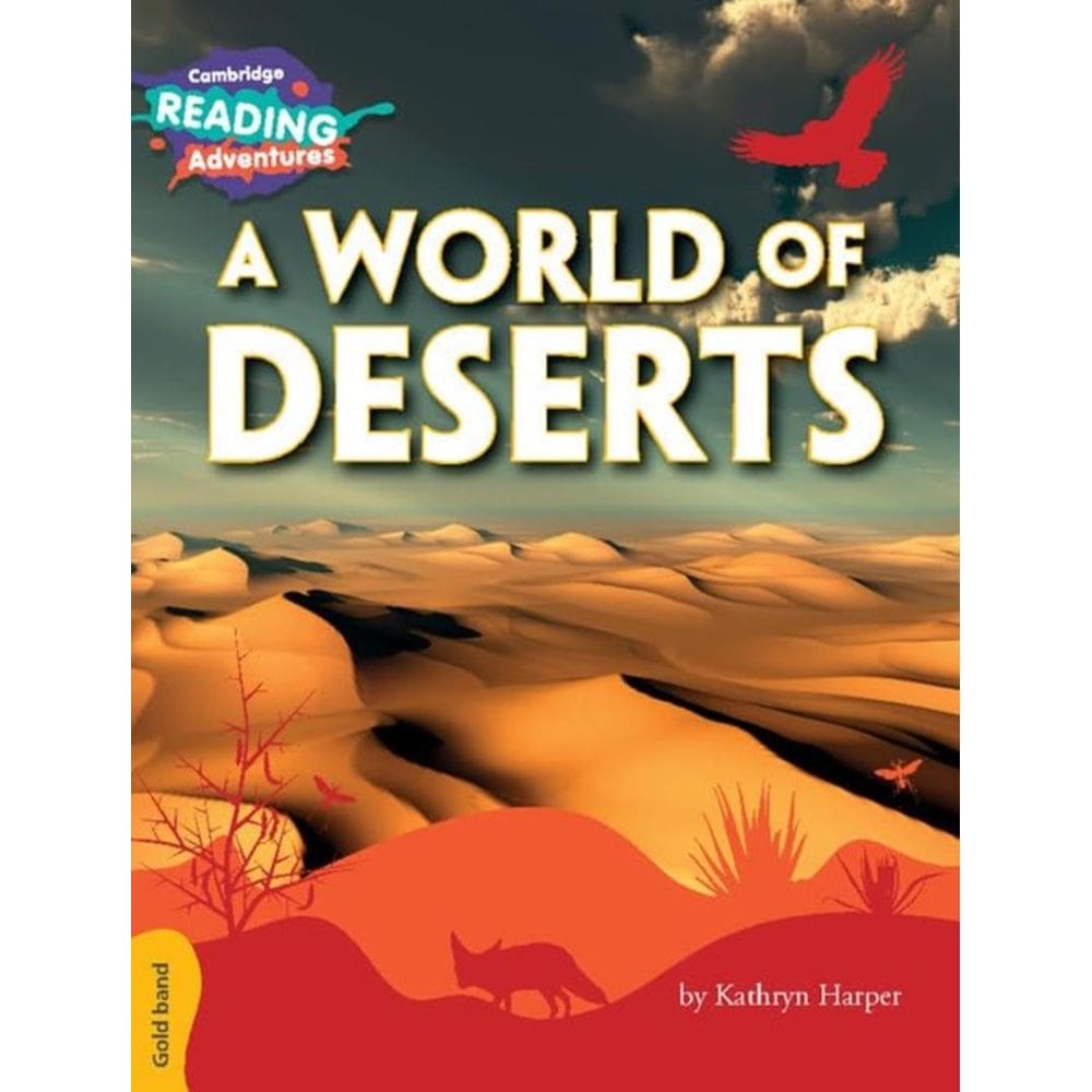 Cambridge Reading Adventures - A World Of Deserts Gold Band