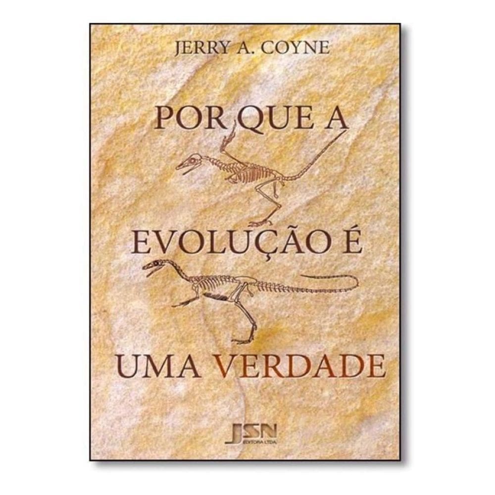Zz-por Que a Evolucao e Uma Verdade