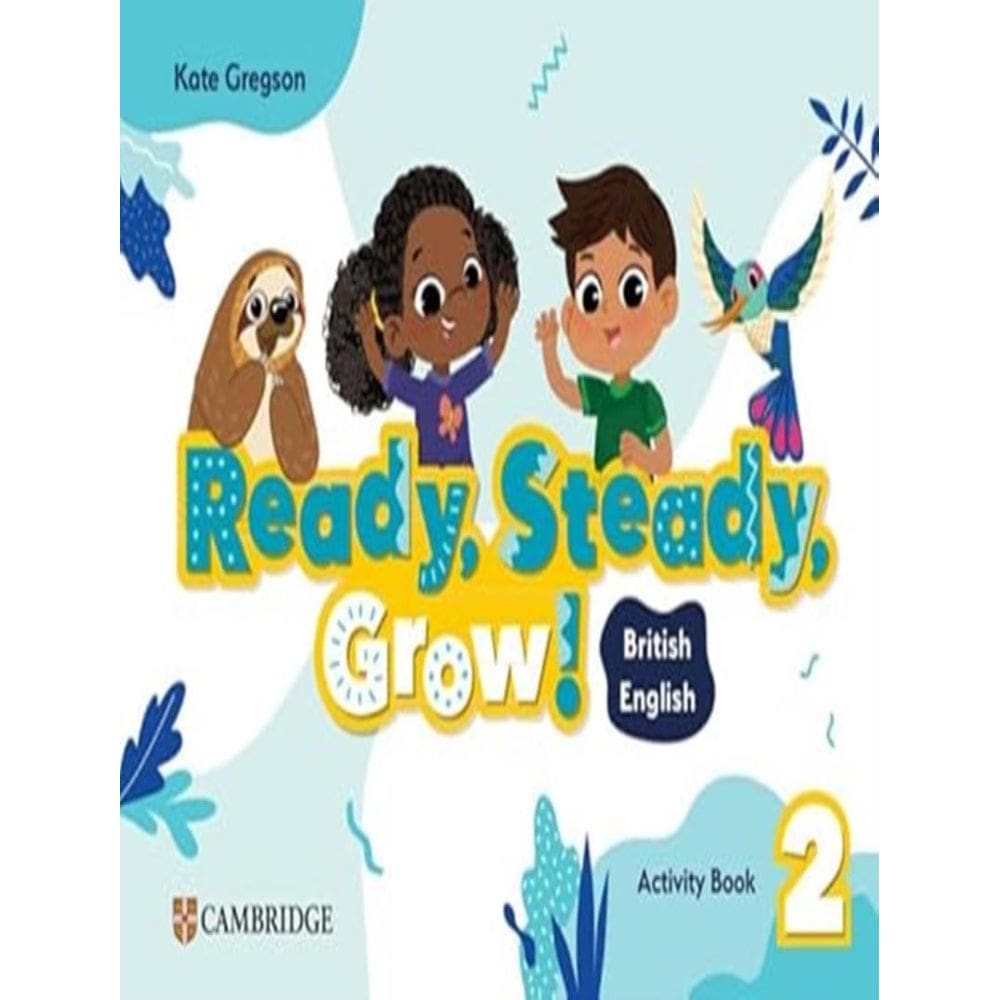 Ready, Steady, Grow! Level 2 - Activity Book British English