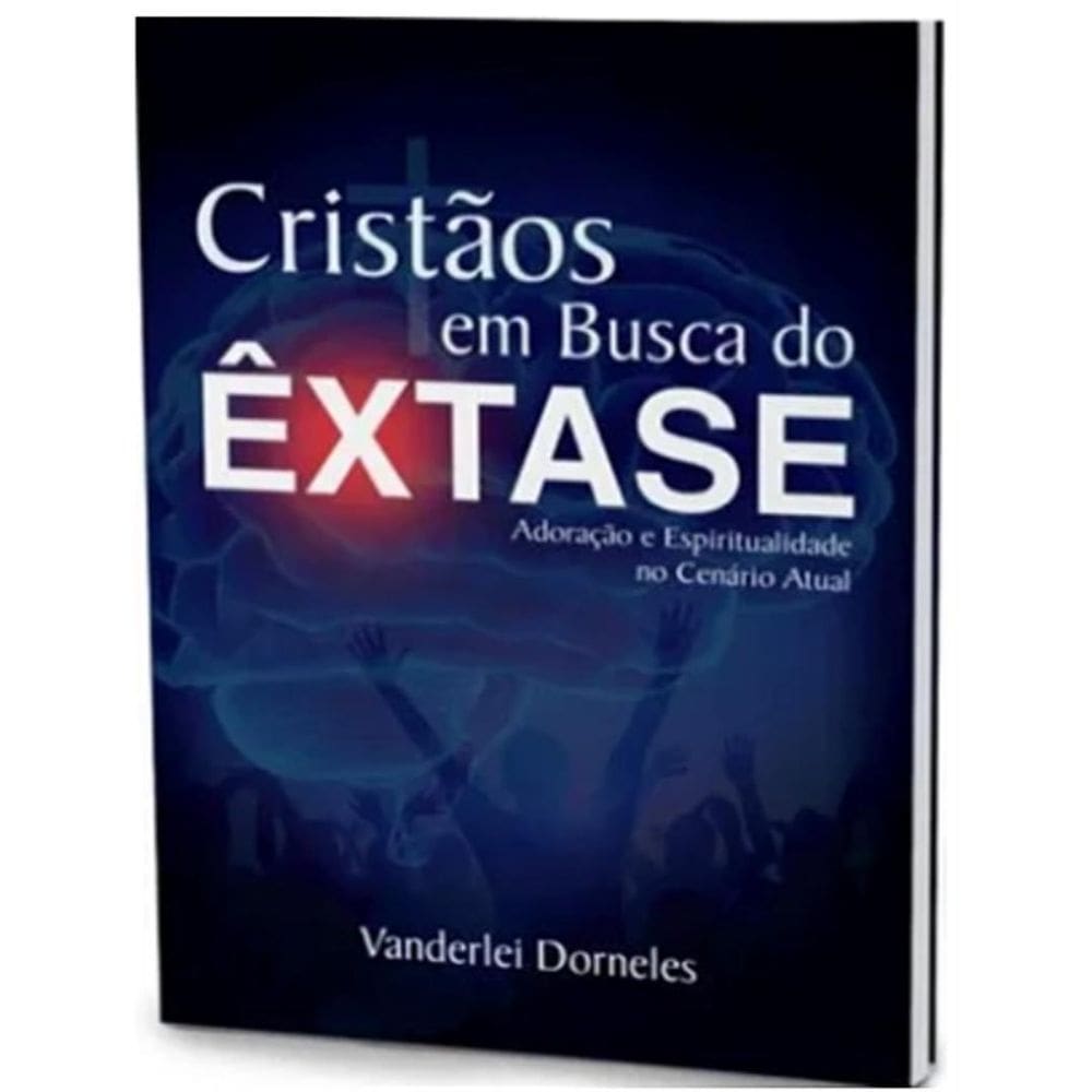 Cristaos Em Busca Do Extase
