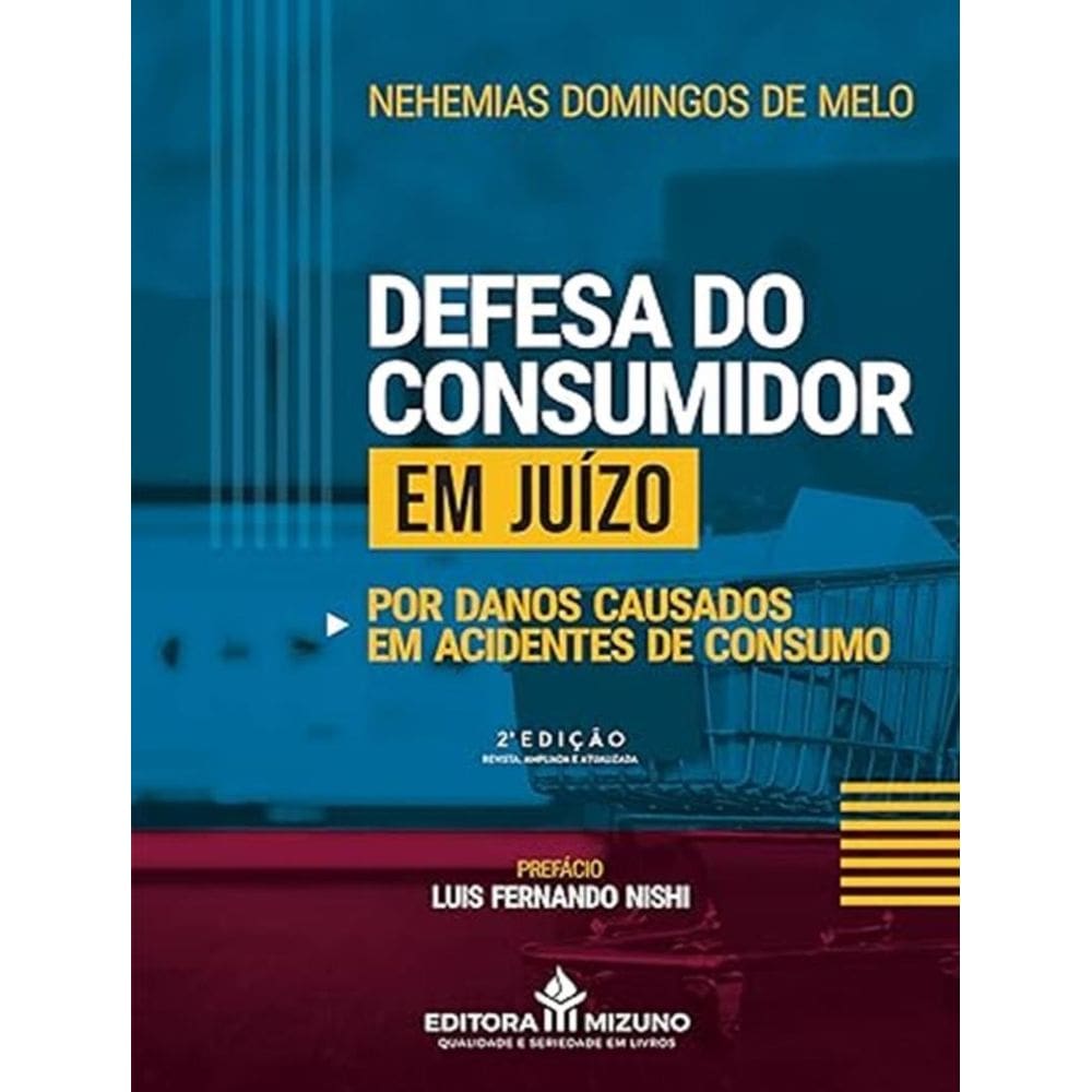 Defesa Do Consumidor Em Juizo Por Danos Causados Em Acidentes De Consumo - 2ª Ed