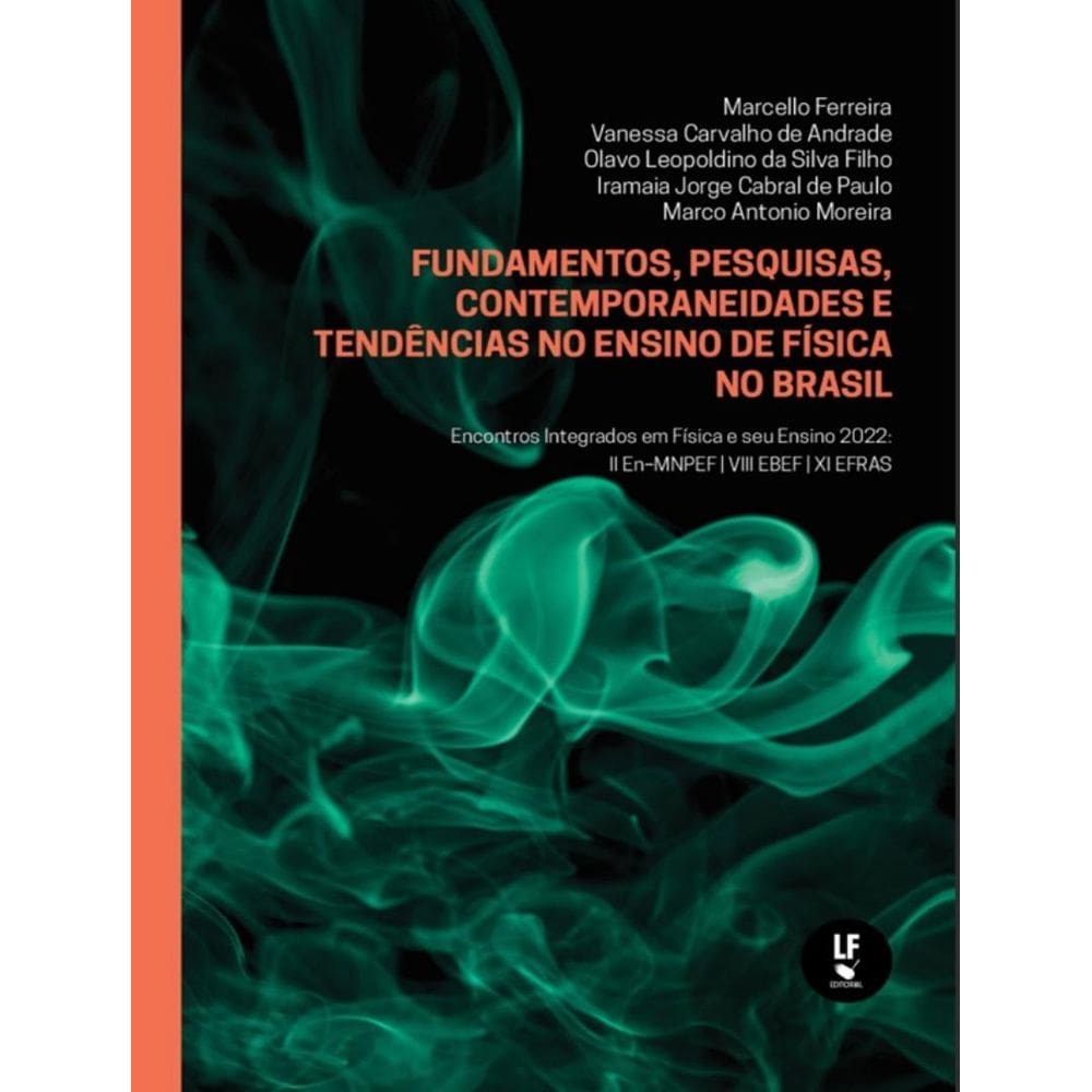 Fundamentos, Pesquisa, Contemporaneidade E Tendencias No Ensino De Fisica No Brasil
