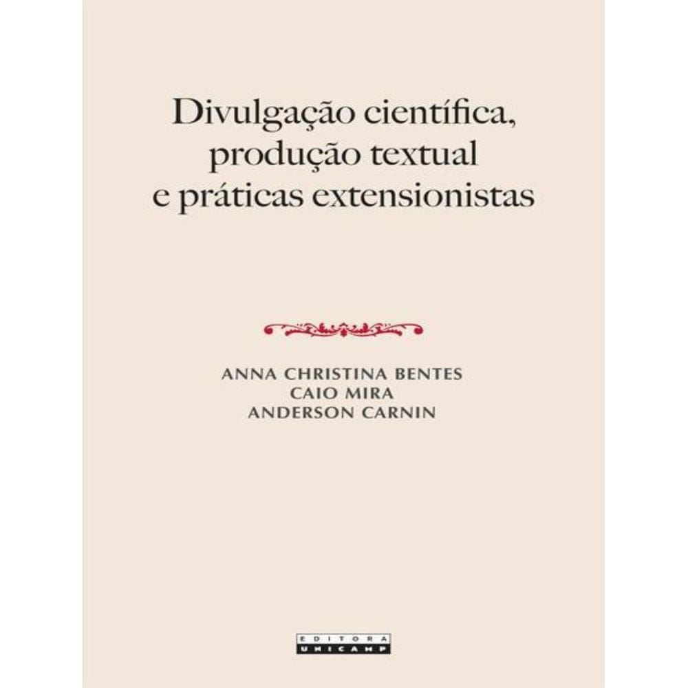 Divulgacao Cientifica, Producao Textual E Praticas Extensionistas